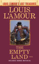 The Empty Land (Louis l'Amour's Lost Treasures) : A Novel