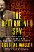 The Determined Spy : The Turbulent Life and Times of CIA Pioneer Frank Wisner