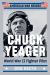 Chuck Yeager : World War II Fighter Pilot