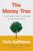 The Money Tree : A Story about Finding the Fortune in Your Own Backyard