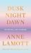 Dusk, Night, Dawn : On Revival and Courage