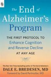 The End of Alzheimer's Program (Export) : The First Protocol to Enhance Cognition and Reverse Decline at Any Age