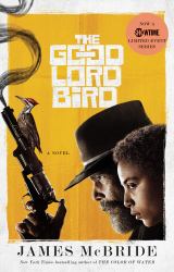 The Good Lord Bird (TV Tie-In) : A Novel