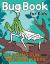 Bug Book for Kids : Coloring Fun and Awesome Facts