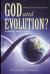 God and Evolution? : Science Meets Faith