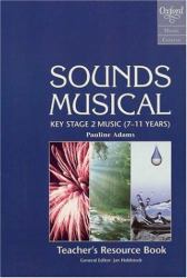 Sounds Musical : A Music Course for Key Stage 2 (7-11 Years) : Teacher's Resource Book