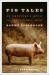 Pig Tales : An Omnivore's Quest for Sustainable Meat