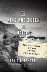 The King and Queen of Malibu : The True Story of the Battle for Paradise