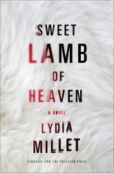 Sweet Lamb of Heaven : A Novel