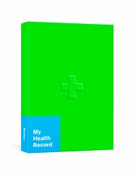 My Health Record : A Journal for Tracking Doctor's Visits, Medications, Test Results, Procedures, and Family History: Important Document Organizer