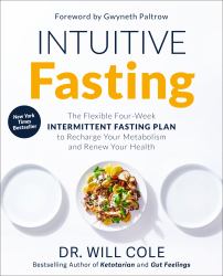 Intuitive Fasting : The Flexible Four-Week Intermittent Fasting Plan to Recharge Your Metabolism and Renew Your Health