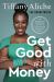 Get Good with Money : Ten Simple Steps to Becoming Financially Whole