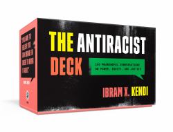 The Antiracist Deck : 100 Meaningful Conversations on Power, Equity, and Justice