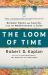 The Loom of Time : Between Empire and Anarchy, from the Mediterranean to China