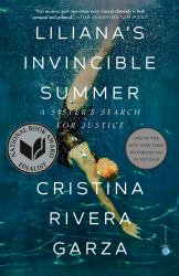 Liliana's Invincible Summer (Pulitzer Prize Winner) : A Sister's Search for Justice