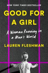 Good for a Girl : A Woman Running in a Man's World