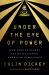 Under the Eye of Power : How Fear of Secret Societies Shapes American Democracy