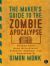 The Maker's Guide to the Zombie Apocalypse : Defend Your Base with Simple Circuits, Arduino, and Raspberry Pi