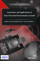 Generation and Applications of Extra-Terrestrial Environments on Earth