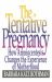 The Tentative Pregnancy : How Amniocentesis Changes the Experience of Motherhood