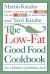 The Low-Fat Good Food Cookbook : For a Lifetime of Fabulous Food