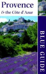 Blue Guide  - Provence and Cote d'Azur