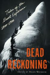 Dead Reckoning : Tales of the Great Explorers 1800-1900