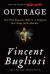 Outrage : The Five Reasons Why o J Simpson Got Away with Murder