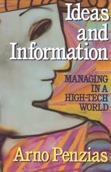 Ideas and Information : Managing in a High-Tech World