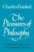 The Pleasures of Philosophy