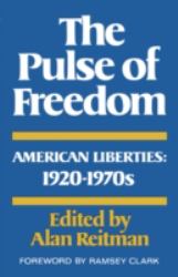 The Pulse of Freedom : American Liberties: 1920-1970s