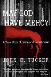 May God Have Mercy : A True Story of Crime and Punishment