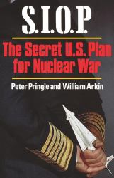 S. I. O. P. : The Secret U. S. Plan for Nuclear War