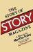 The Story of Story Magazine : A Memoir