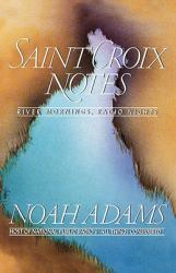 Saint Croix Notes : River Mornings, Radio Nights