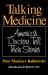 Talking Medicine : America's Doctors Tell Their Stories