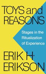 Toys and Reasons : Stages in the Ritualization of Experience