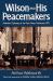 Wilson and His Peacemakers : American Diplomacy at the Paris Peace Conference 1919