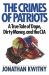 The Crimes of Patriots : A True Tale of Dope, Dirty Money, and the CIA