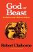 God or Beast : Evolution and Human Nature