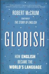 Globish : How English Became the World's Language