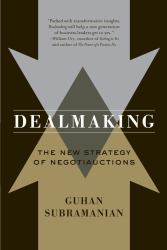 Dealmaking : The New Strategy of Negotiauctions