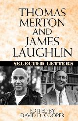 Thomas Merton and James Laughlin : Selected Letters