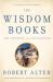 The Wisdom Books : Job Proverbs and Ecclesiastes