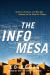 The Info Mes : Science, Business, and New Age Alchemy on the Santa Fe Plateau