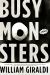 Busy Monsters : A Novel