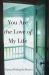 You Are the Love of My Life : A Novel