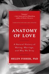 Anatomy of Love : A Natural History of Mating, Marriage, and Why We Stray