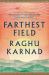 Farthest Field : A Story of India's Second World War