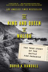 The King and Queen of Malibu : The True Story of the Battle for Paradise